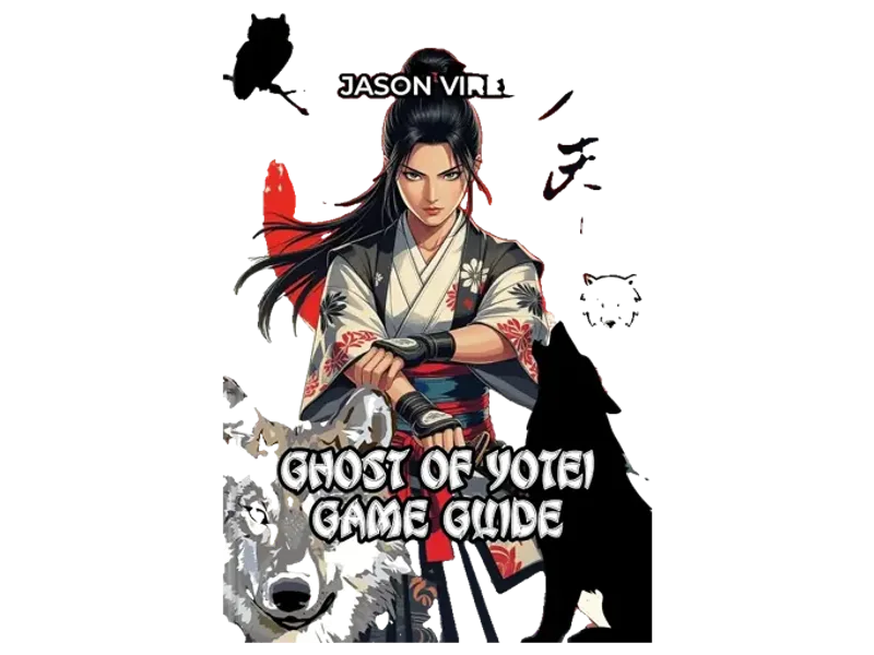 Ghost of Yōtei Game Guide: Master Every Weapon, Dominate Combat, and Conquer Ezo - Expert Strategies and Secrets for PS5 Players
